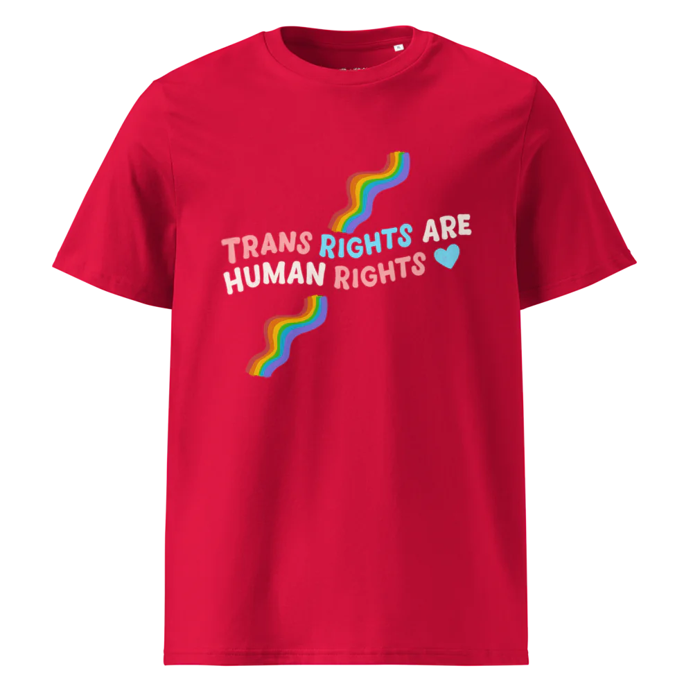 Trans Rights Are Human Rights | Unisex Organic Cotton T-Shirt