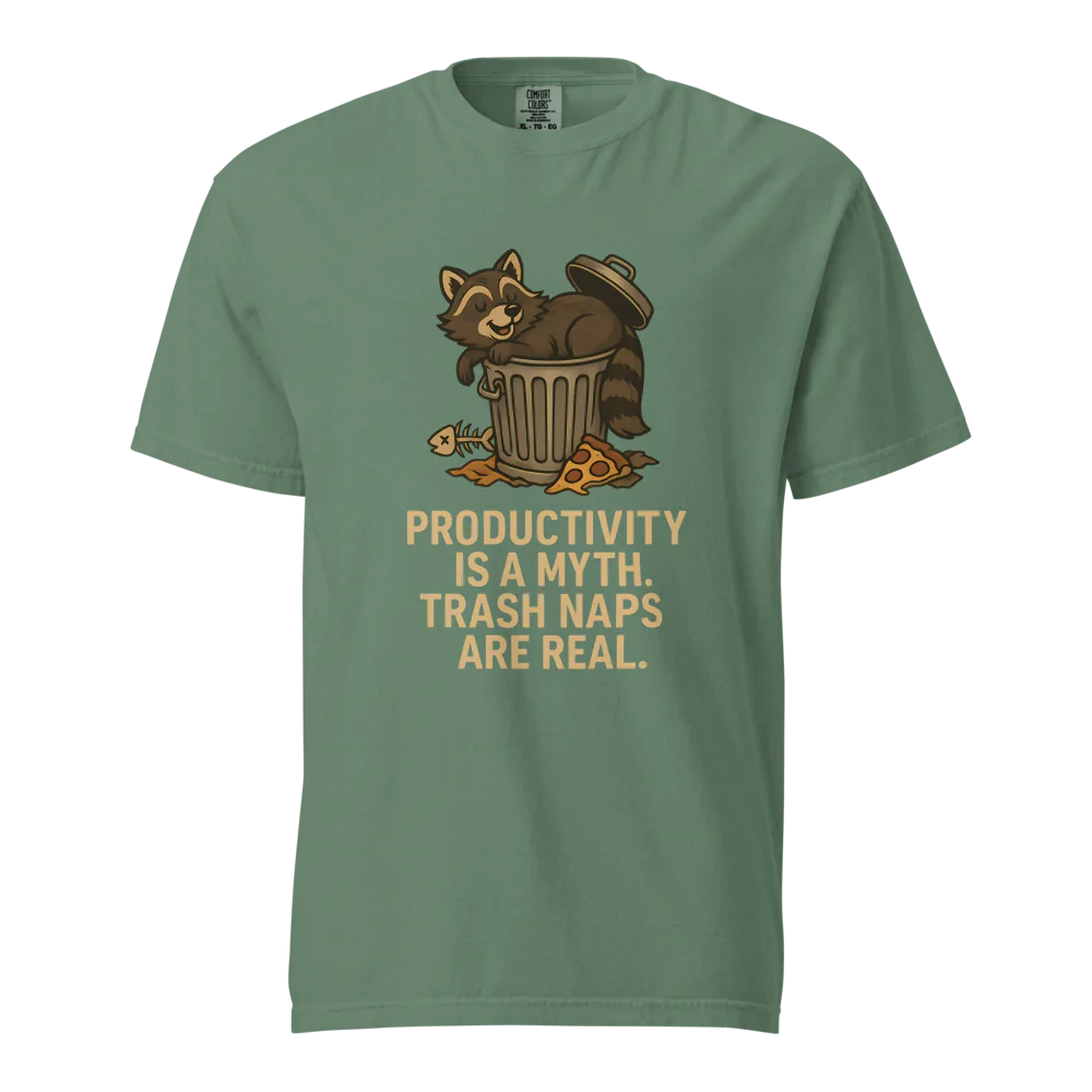 Productivity is a Myth. Trash Naps are Real | Unisex Heavyweight T-Shirt | 100% Cotton