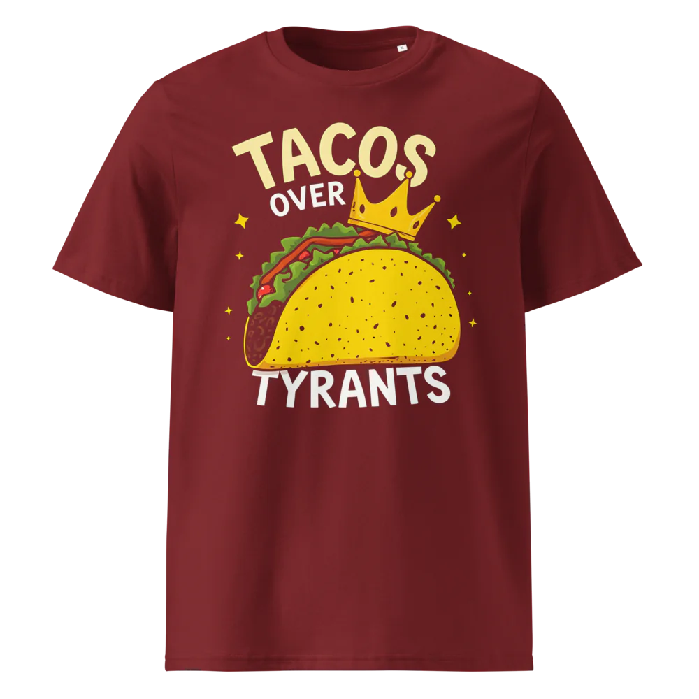 Tacos Over Tyrants | Unisex Organic Cotton T-Shirt