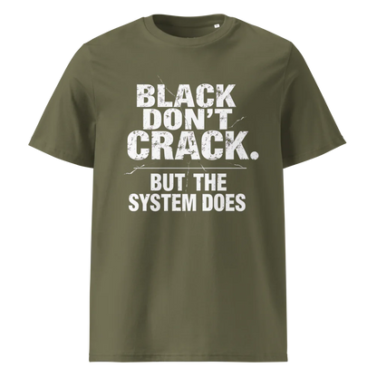 Black Don't Crack But The System Does V2 | Unisex Organic Cotton T-Shirt