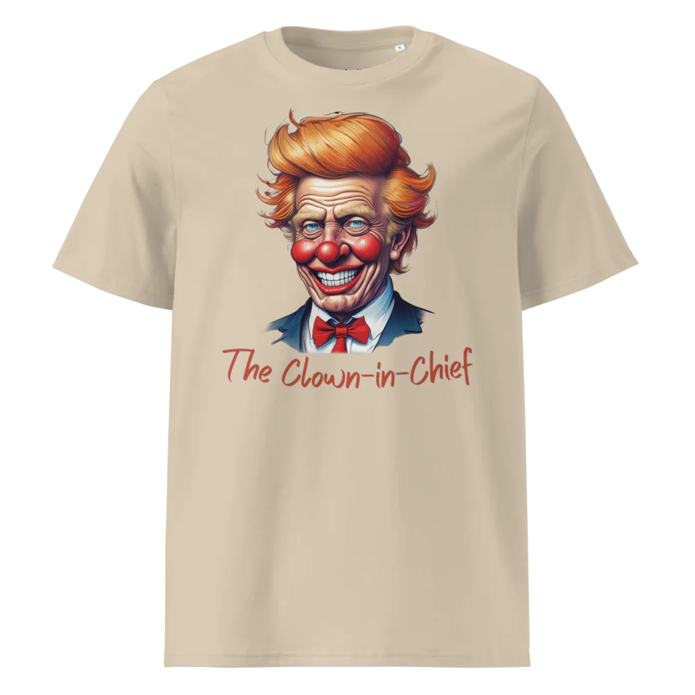 The Clown-in-Chief V2 | Unisex Organic Cotton T-Shirt