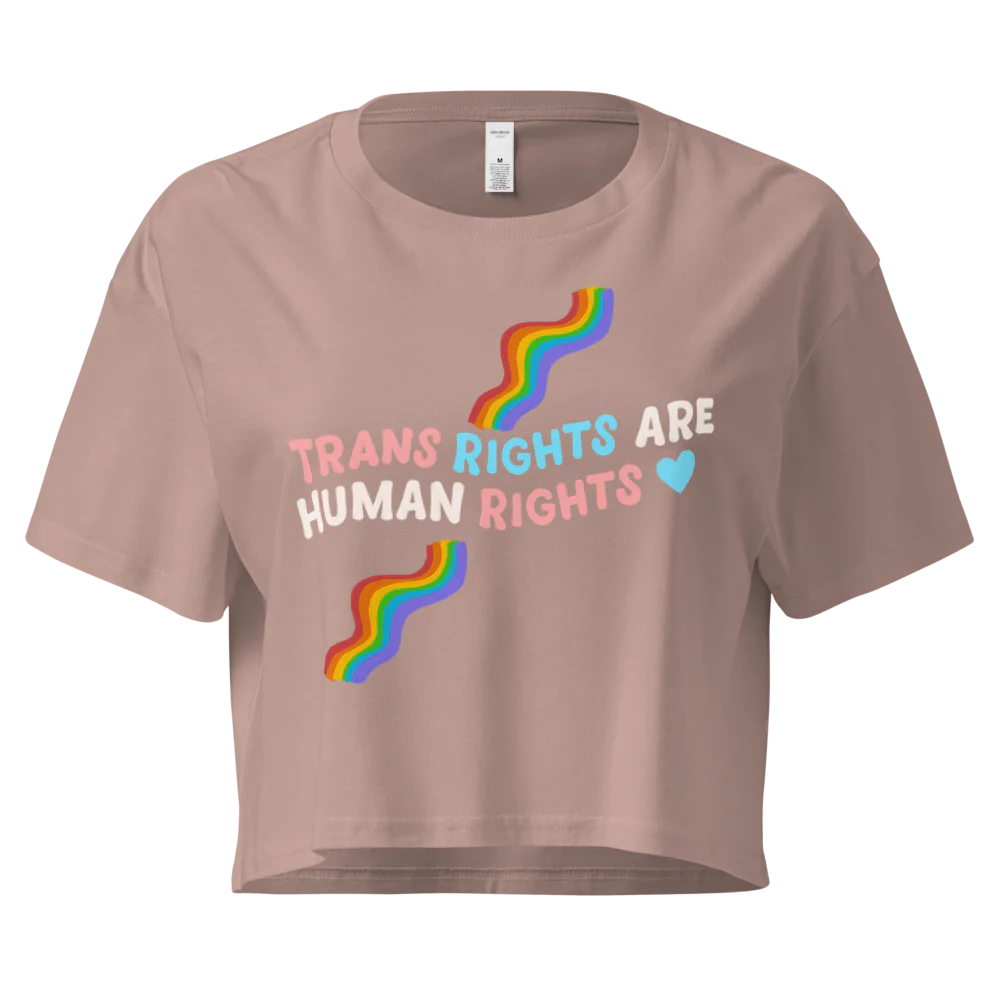 Trans Rights Are Human Rights | Crop Top 100% Cotton