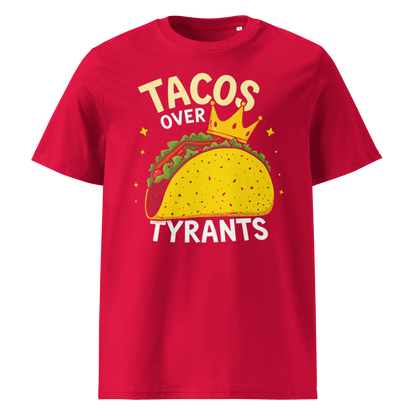 Tacos Over Tyrants | Unisex Organic Cotton T-Shirt