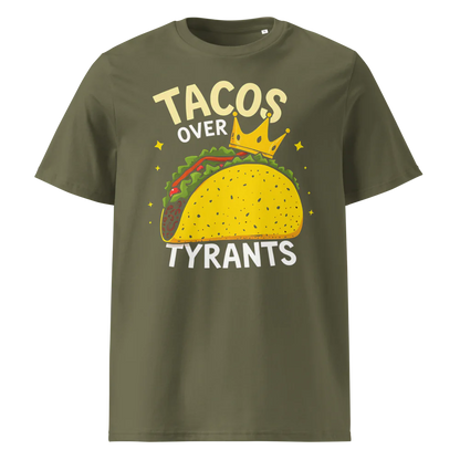 Tacos Over Tyrants | Unisex Organic Cotton T-Shirt