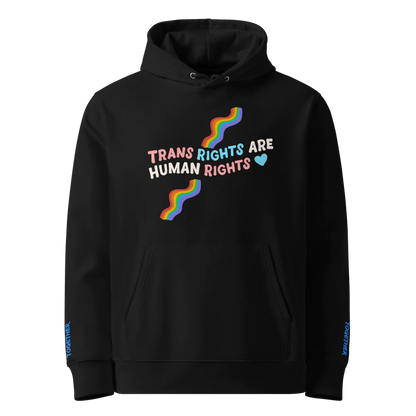 Trans Rights Are Human Rights | Eco Hoodie 100%Cotton