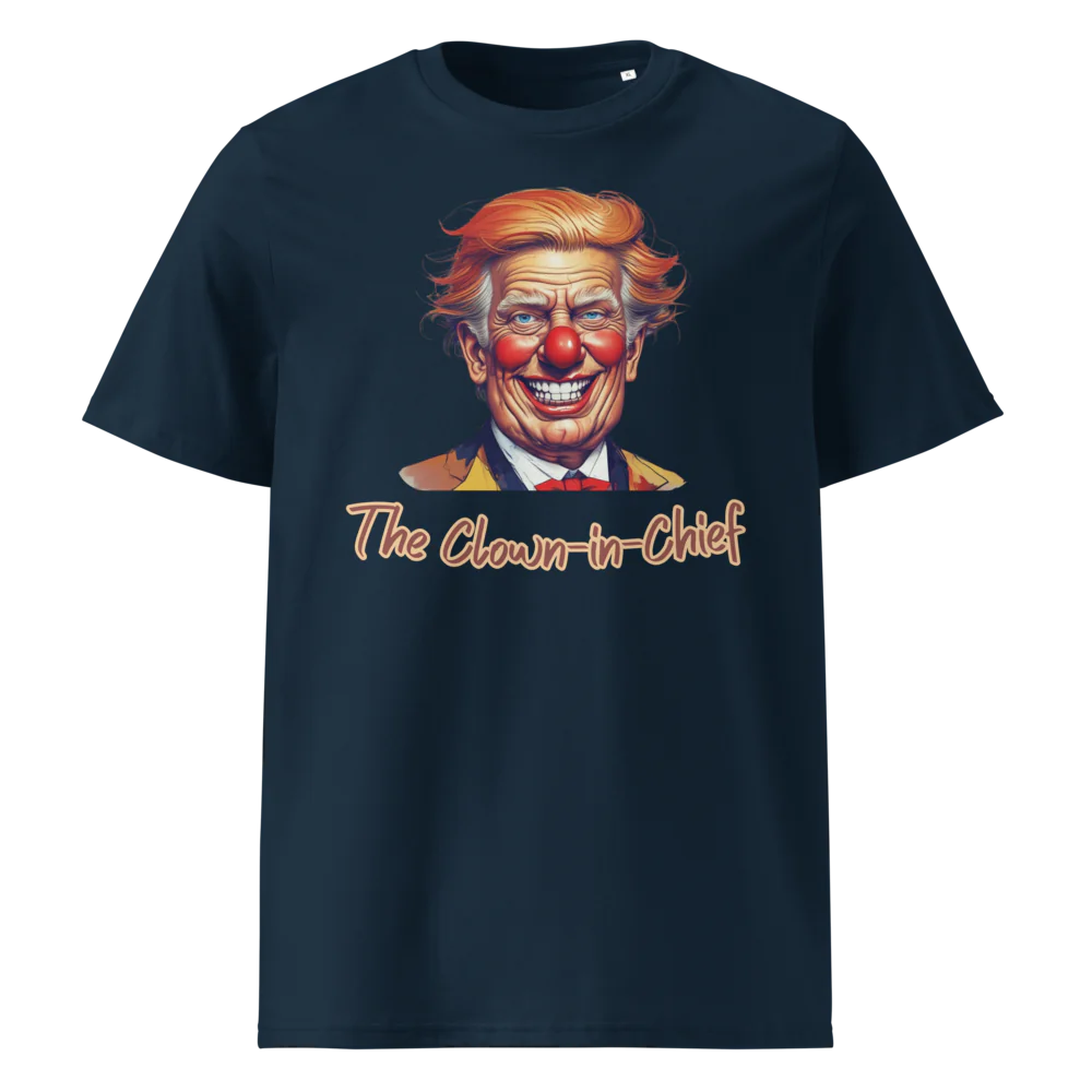 The Clown-in-Chief V1 | Unisex Organic Cotton T-Shirt