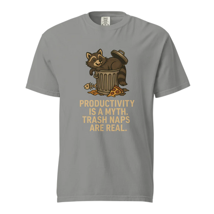 Productivity is a Myth. Trash Naps are Real | Unisex Heavyweight T-Shirt | 100% Cotton
