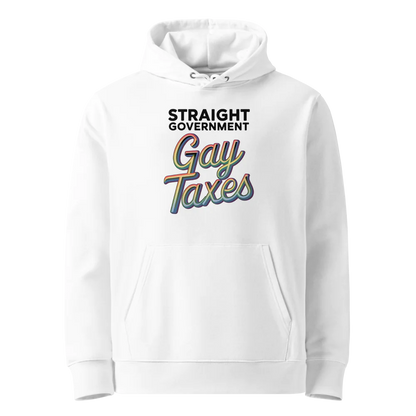 Straight Goverment Gay Taxes | Eco Hoodie 100% Cotton