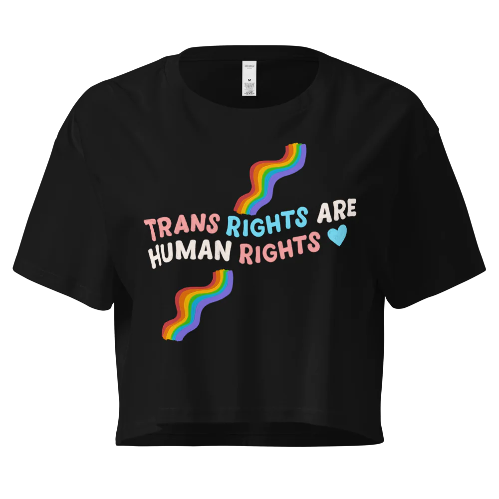 Trans Rights Are Human Rights | Crop Top 100% Cotton