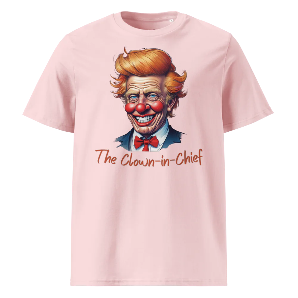 The Clown-in-Chief V2 | Unisex Organic Cotton T-Shirt