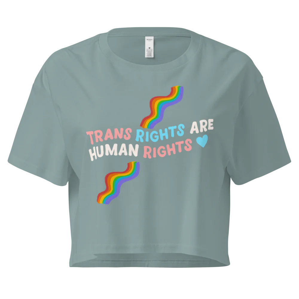 Trans Rights Are Human Rights | Crop Top 100% Cotton