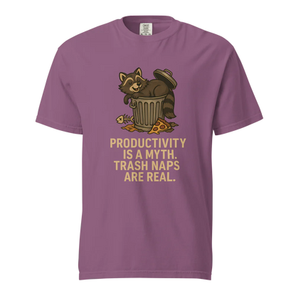 Productivity is a Myth. Trash Naps are Real | Unisex Heavyweight T-Shirt | 100% Cotton