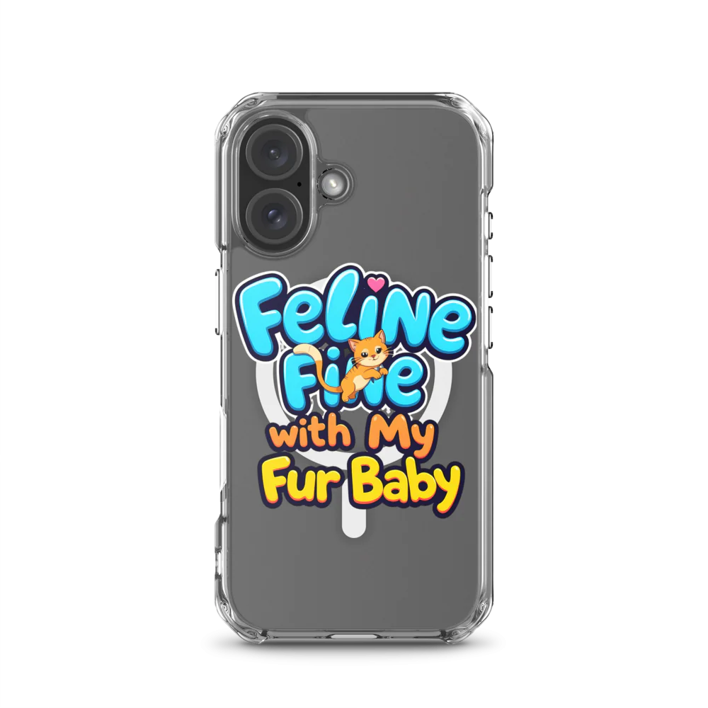 Feline Fine with my Fur Baby | MagSafe® Clear Case for iPhone®