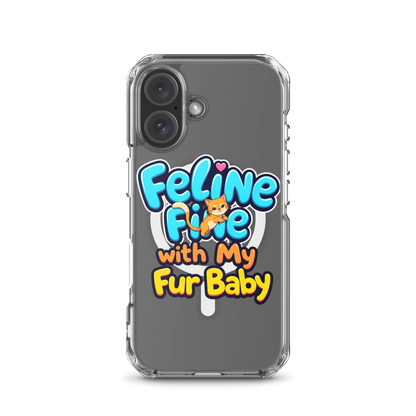 Feline Fine with my Fur Baby | MagSafe® Clear Case for iPhone®