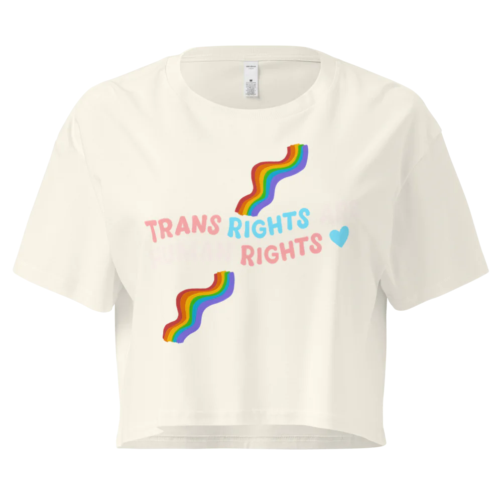 Trans Rights Are Human Rights | Crop Top 100% Cotton