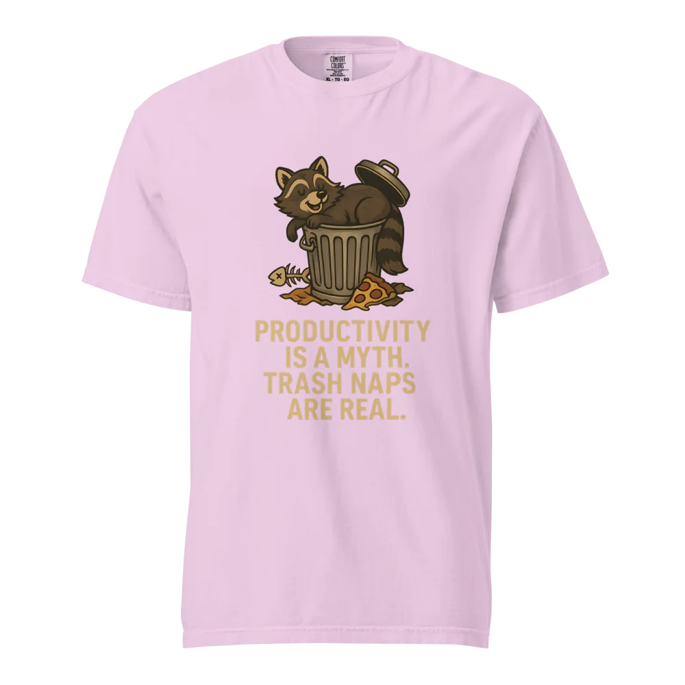 Productivity is a Myth. Trash Naps are Real | Unisex Heavyweight T-Shirt | 100% Cotton
