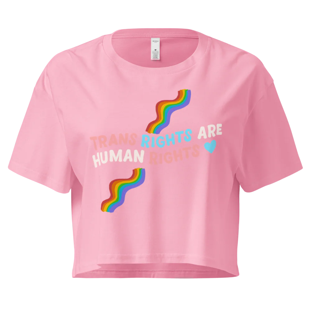 Trans Rights Are Human Rights | Crop Top 100% Cotton