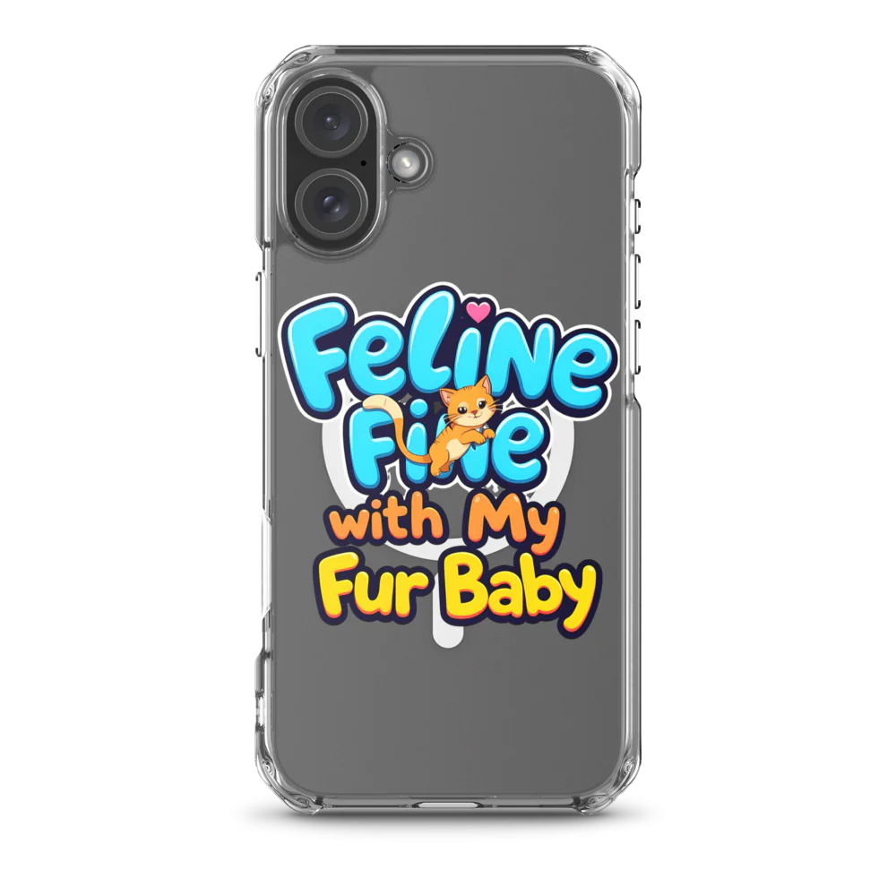 Feline Fine with my Fur Baby | MagSafe® Clear Case for iPhone®