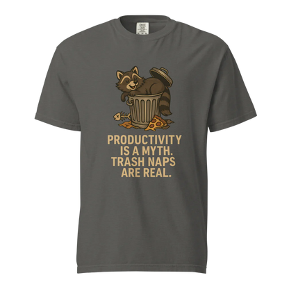 Productivity is a Myth. Trash Naps are Real | Unisex Heavyweight T-Shirt | 100% Cotton