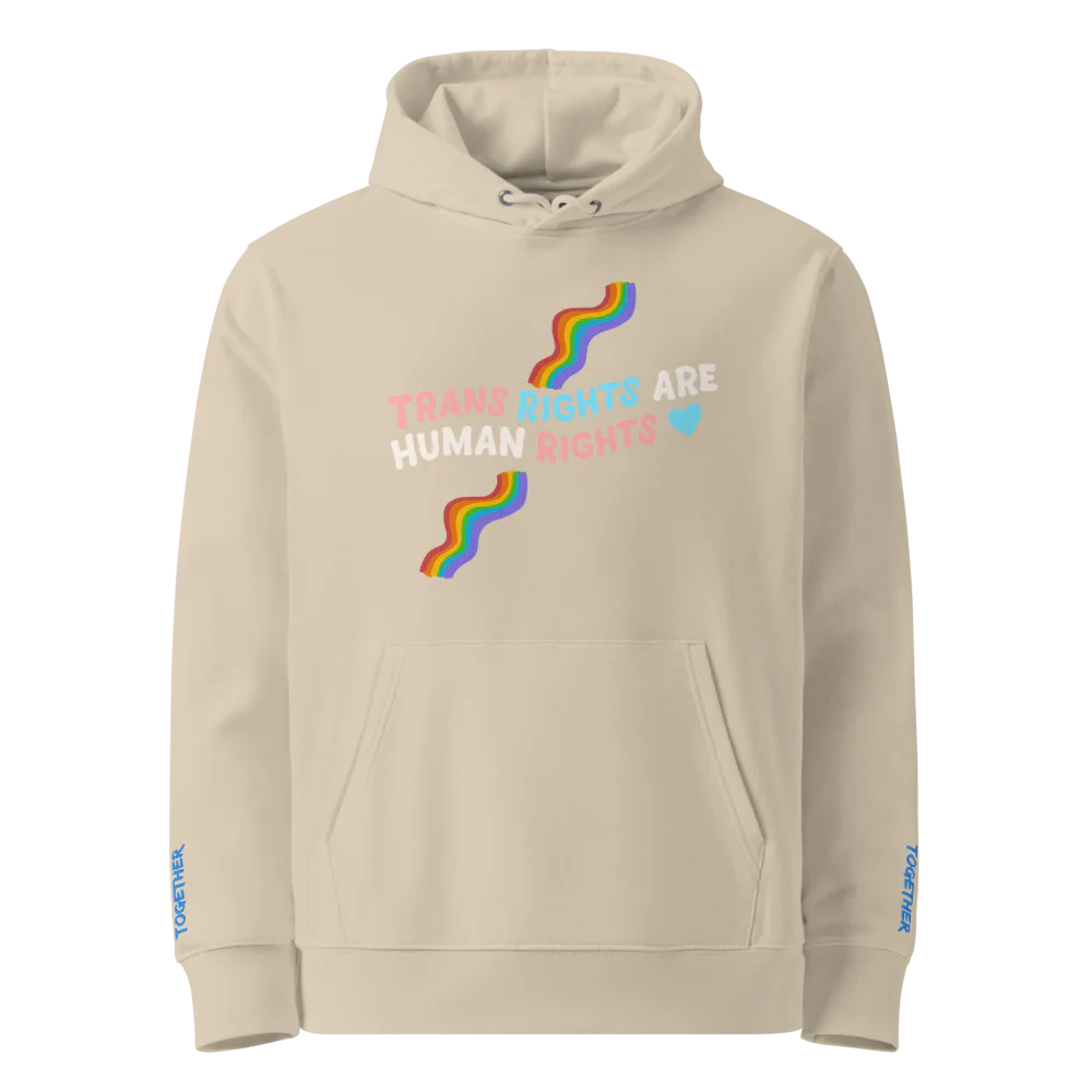 Trans Rights Are Human Rights | Eco Hoodie 100%Cotton