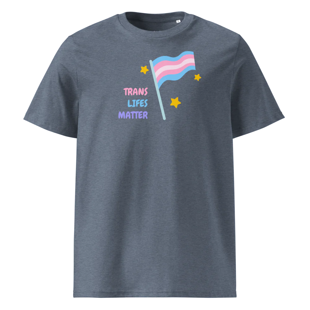 Trans Lifes Matter | Unisex Organic Cotton T-Shirt