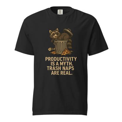 Productivity is a Myth. Trash Naps are Real | Unisex Heavyweight T-Shirt | 100% Cotton